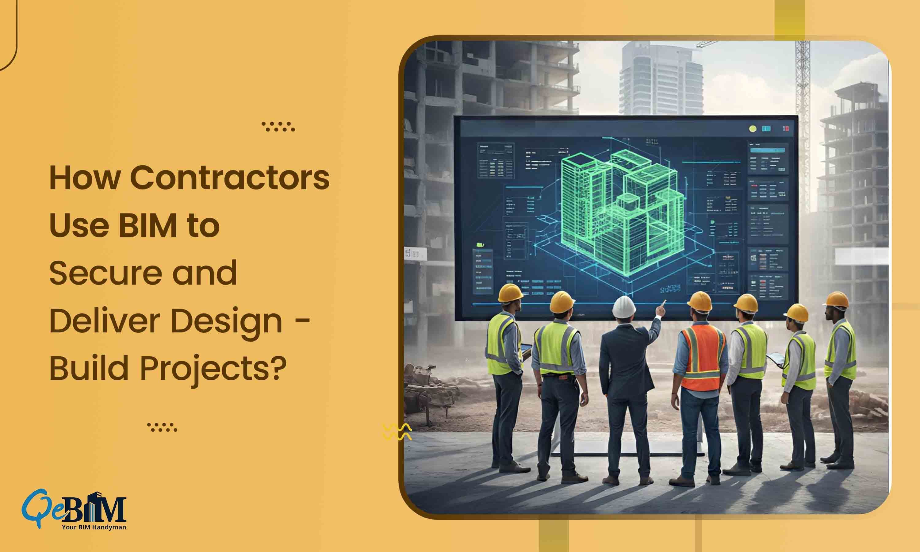 How Contractors Use BIM to Secure and Deliver Design-Build Projects?